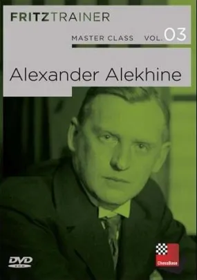 Master Class Vol 3: Alexander Alekhine