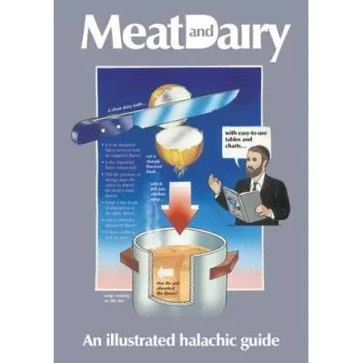 Meat and Dairy: An Illustrated Halachic Guide. By Ehud Rosenberg